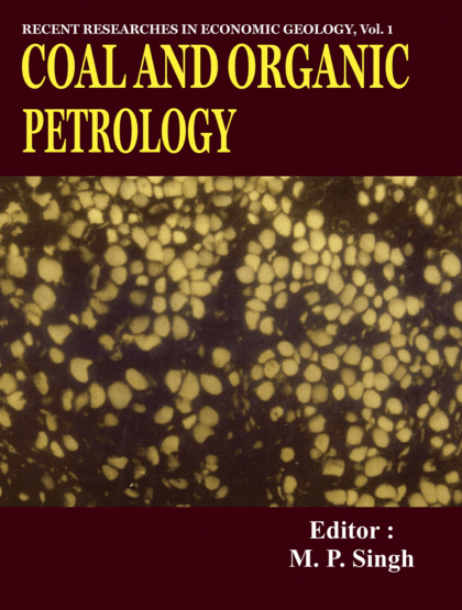 Coal and Organic Petrology (Recent Researches in Economic Geology)